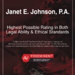 Janet E. Johnson, P.A. - Highest Possible Rating in Both Legal Ability & Ethical Standards - AV Preeminent